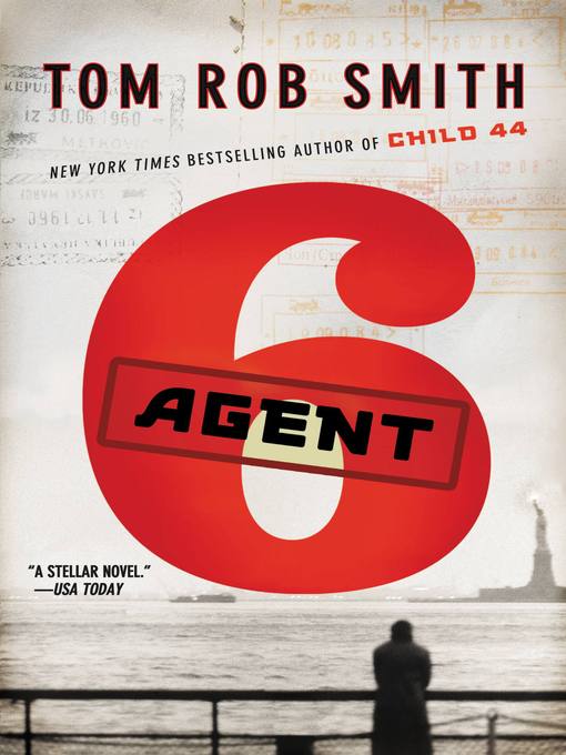 Title details for Agent 6 by Tom Rob Smith - Available